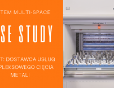Case study: cięcie metalu, narzędziownia, system Multi-Space